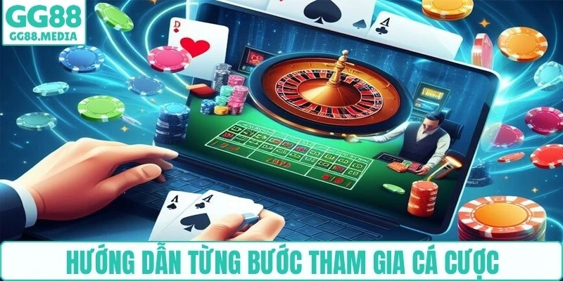 Hướng dẫn từng bước tham gia cá cược