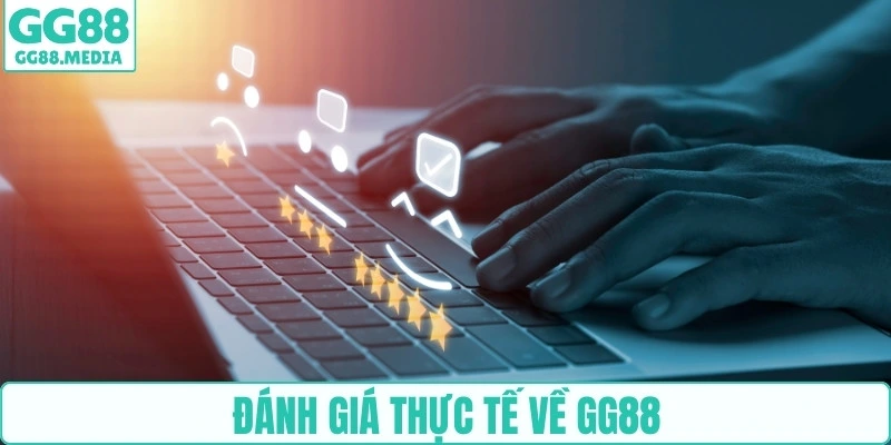 Đánh giá thực tế về GG88