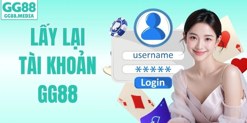 lấy lại tài khoản gg88